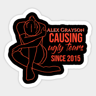 Causing ugly cries since 2015 Sticker